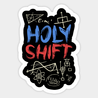 Holy shift Sticker